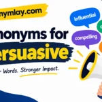 Synonyms for Persuasive
