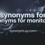 Synonyms for Monitoring