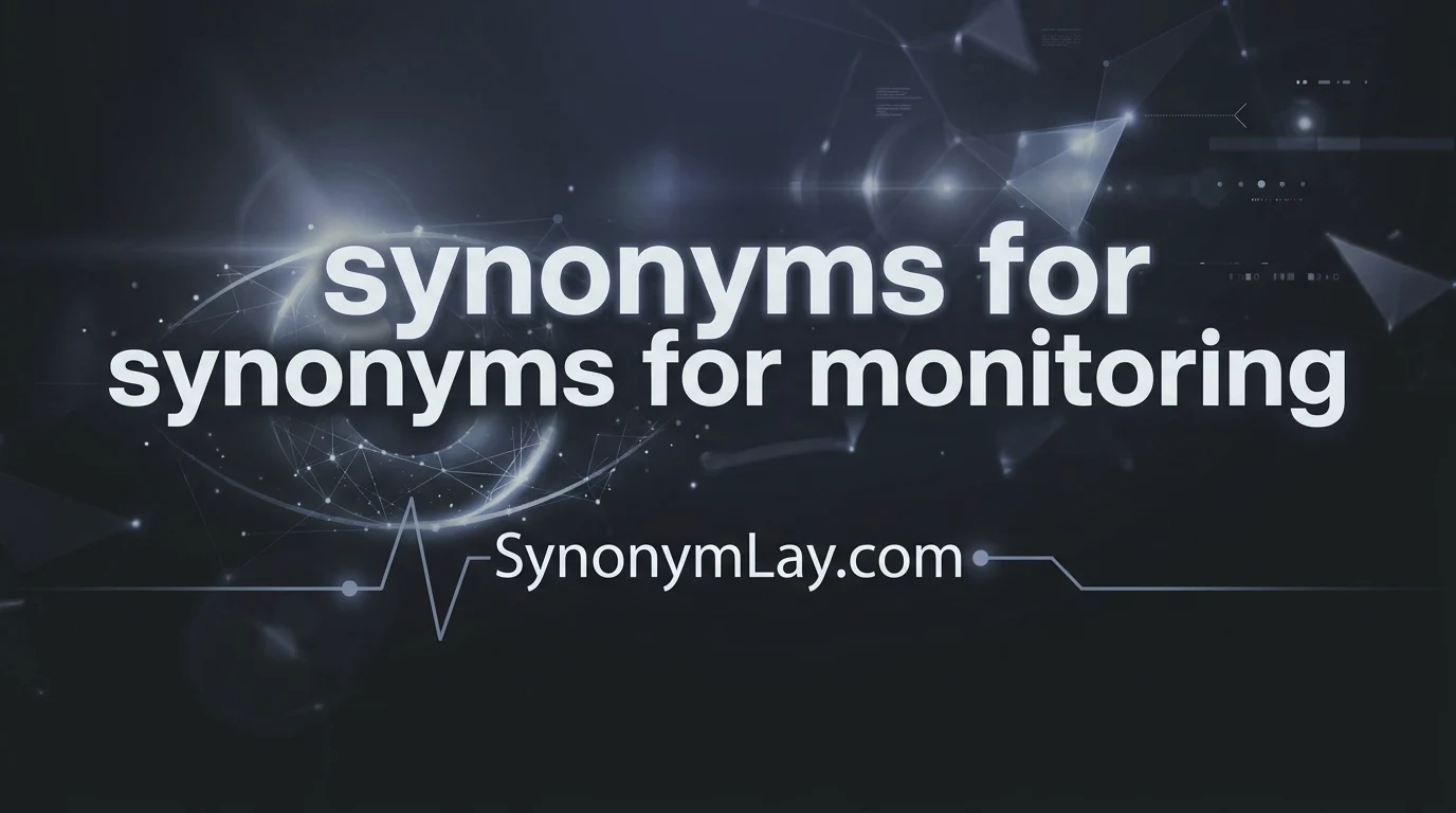 Synonyms for Monitoring